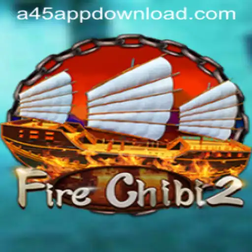 Unlock the Adventure in FireChibi2: A45 APP DOWNLOAD
