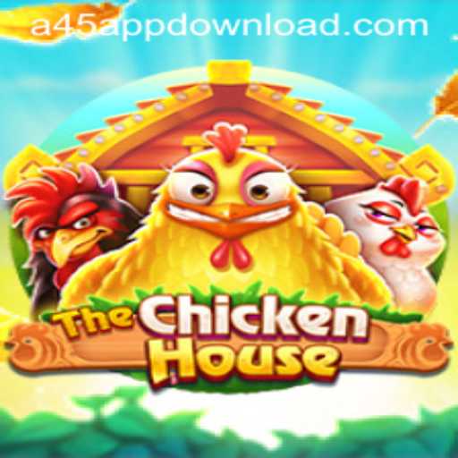 Exploring The Exciting World of TheChickenHouse: A45 APP DOWNLOAD